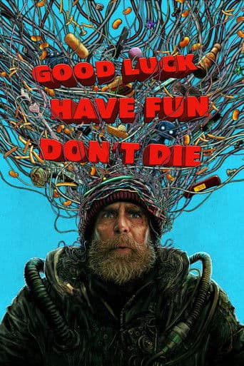 Poster for Good Luck, Have Fun, Don't Die, a popular movie available on iptview4k